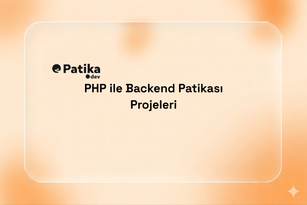 PHP ile Backend Patikası Projeleri
