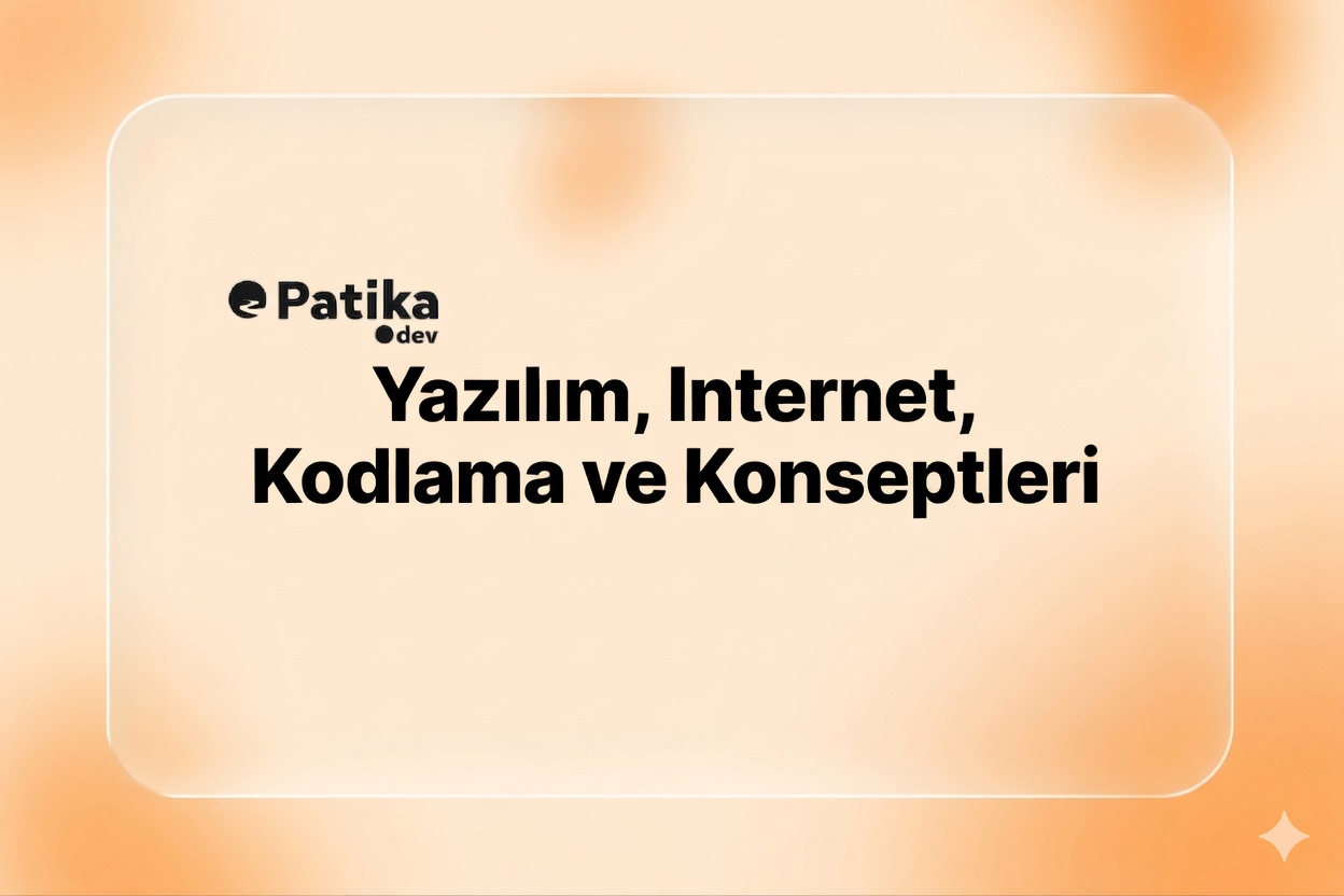 Yazılım, Internet, Kodlama ve Konseptleri